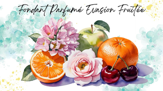 Fondant Parfumé Evasion Fruitée