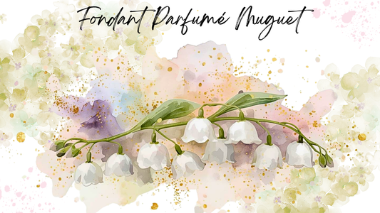 Fondant Parfumé Muguet