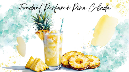 Fondant Parfumé Piña Colada