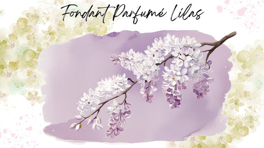 Fondant Parfumé Lilas
