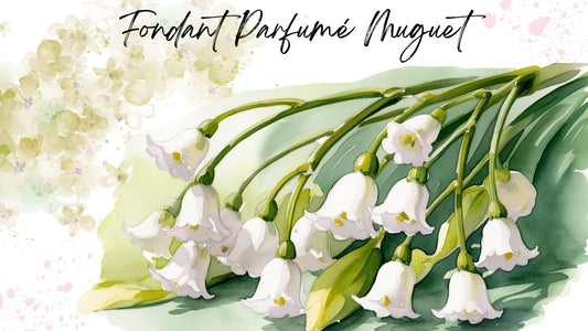 Fondant Parfumé Muguet
