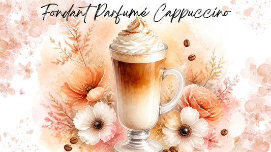 Fondant Parfumé Cappuccino