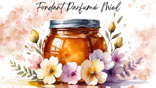 Fondant Parfumé Miel