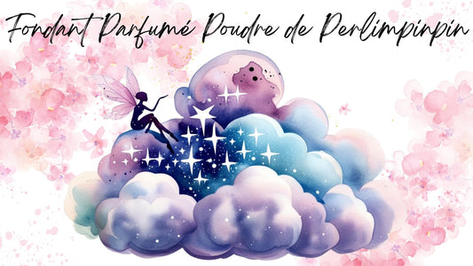 Fondant Parfumé Poudre de Perlimpinpin