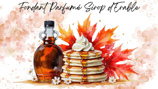 Fondant Parfumé Sirop d'Erable