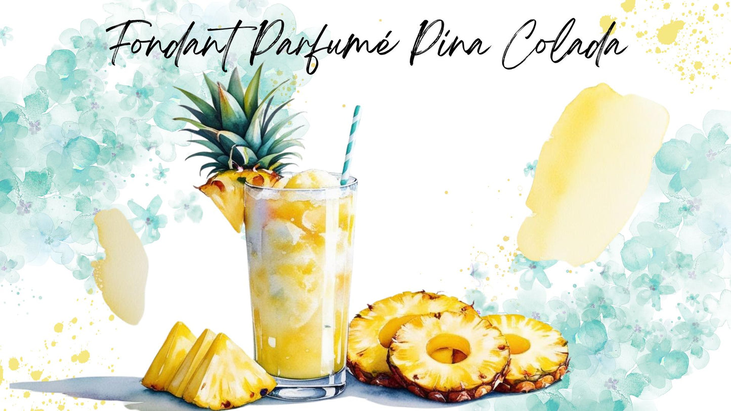 Fondant Parfumé Piña Colada
