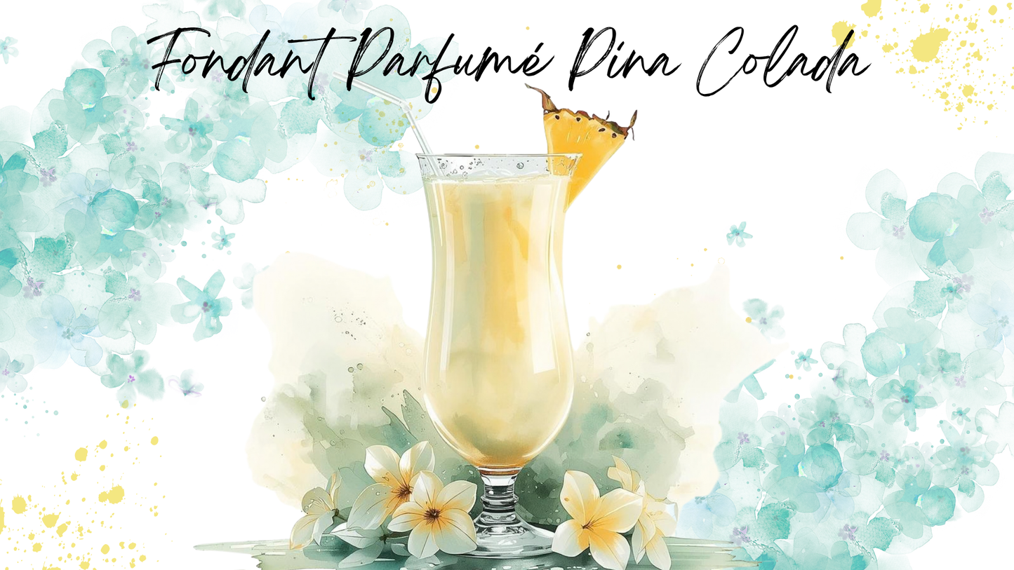 Fondant Parfumé Piña Colada