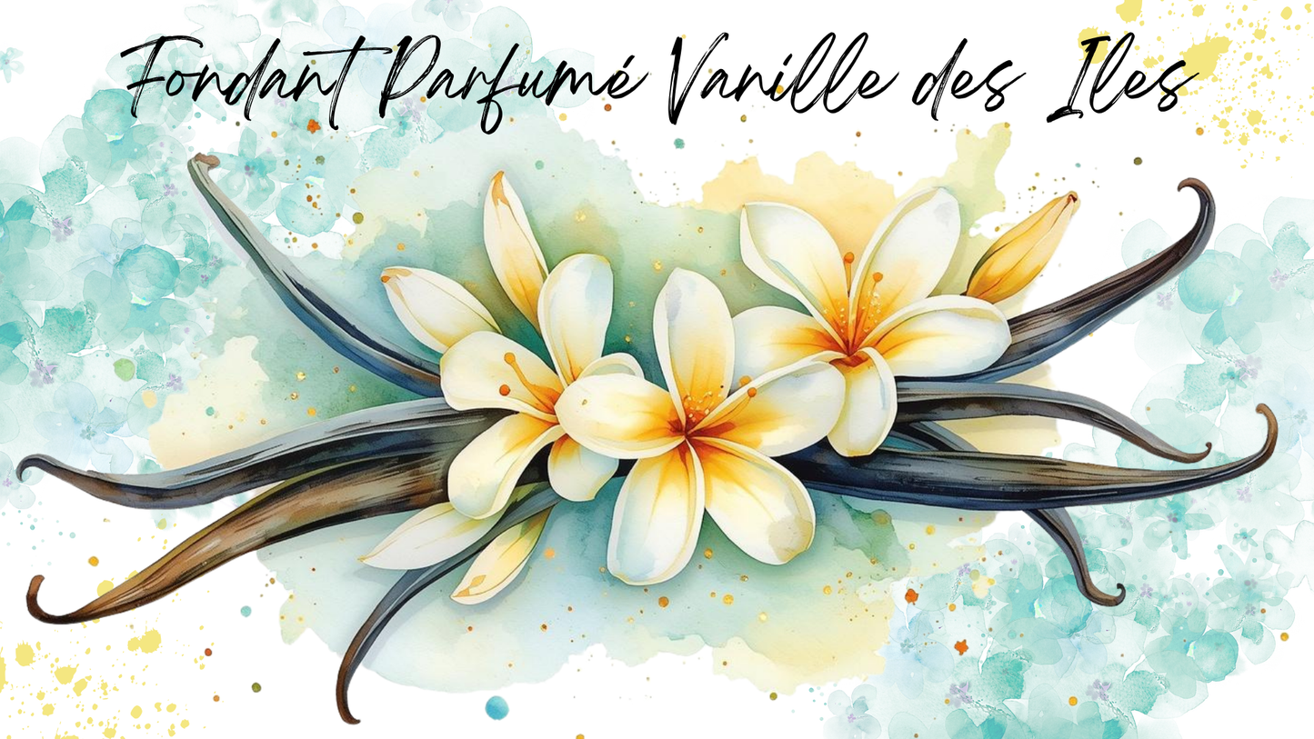 Fondant Parfumé Vanille des Îles
